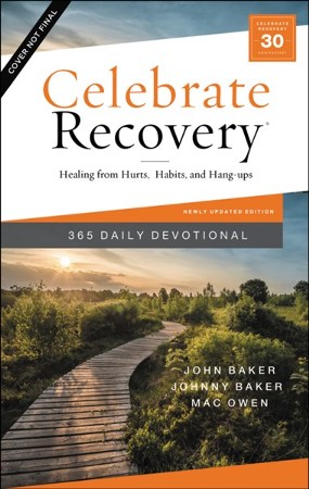 Celebrate Recovery 365 Daily Devotional: Healing From Hurts, Habits 