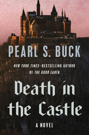 Death In The Castle A Novel Ebook Pearl S Buck 9781480421202 Christianbook Com