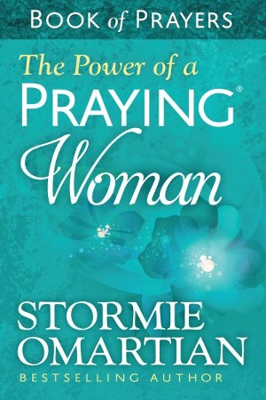 Power of a Praying Woman Book of Prayers, The - eBook: Stormie Omartian ...