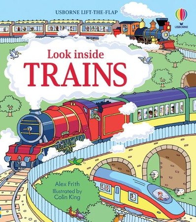 Look Inside Trains: Alex Frith Illustrated By: Colin King ...