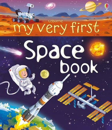 My Very First Space Book: Emily Bone Illustrated By: Lee Cosgrove ...