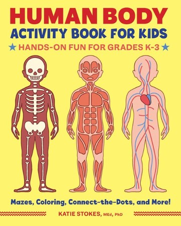 Human Anatomy Coloring Book for Kids: Over 40 Human Body Coloring Pages, Great Gift for Boys & Girls, Ages 4, 5, 6, 7, and 8 Years Old (Coloring Books for Kids Ages 4-8), Kids Anatomy Coloring Book [Book]