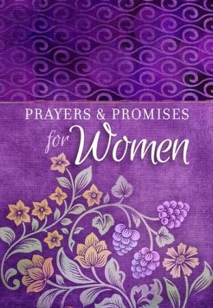 Prayers & Promises for Women: 9781424556595 - Christianbook.com