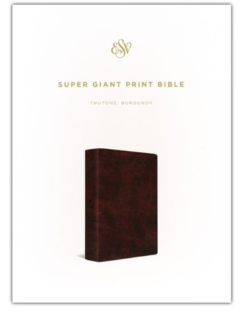 ESV Super Giant Print Bible (TruTone Imitation Leather, Burgundy ...