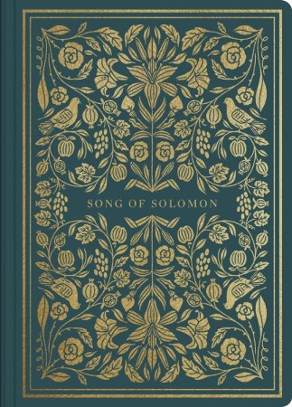 Song of Solomon, ESV Illuminated Scripture Journal: 9781433569180