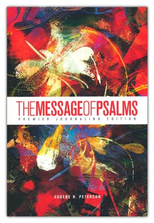 The Message of Psalms: Premier Journaling Edition, blaze into view ...