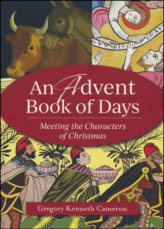 An Advent Book Of Days: Reflections On The Characters Of Christmas For ...