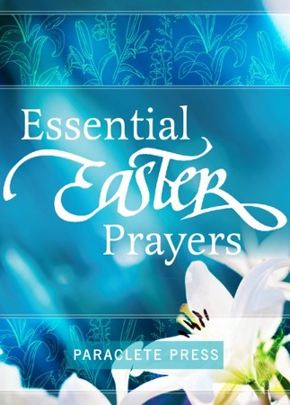 Essential Easter Prayers: 9781640606609 - Christianbook.com