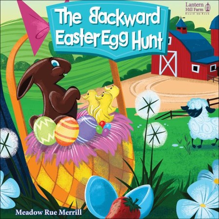 The Backward Easter Egg Hunt - Board Book: Meadow Rue Merrill ...