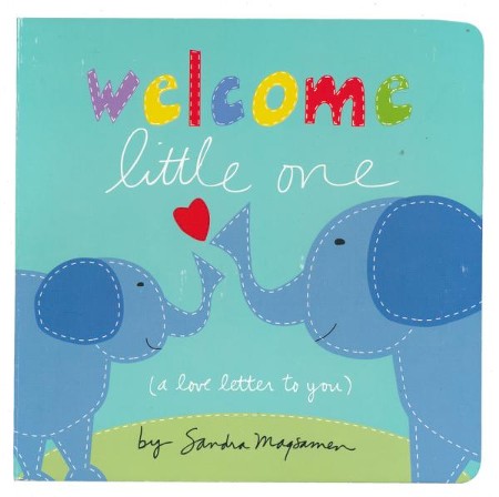 Welcome Little One: Sandra Magsamen: 9781492632641 - Christianbook.com