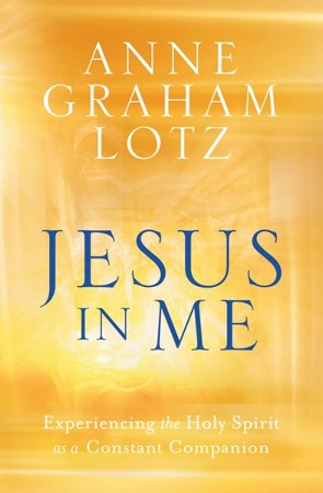 Jesus in Me: Experiencing the Holy Spirit as a Constant ...