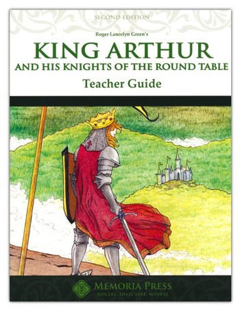 King Arthur & His Knights of the Round Table, Teacher Edition, 2nd ...