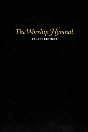 The Worship Hymnal, Pulpit Edition: 9781087707679 - Christianbook.com