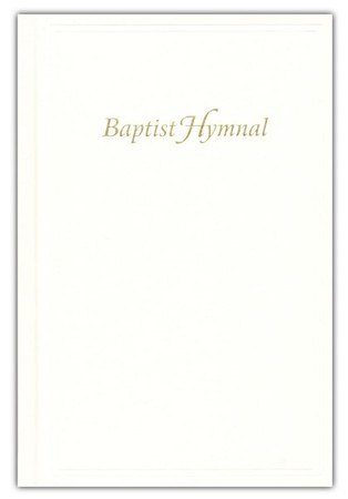 Baptist Hymnal--hardcover, light ivory: 9781087707730 - Christianbook.com