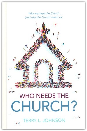 Who Needs the Church?: The Role of the Church in the Life of the ...