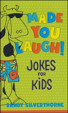 Made You Laugh!: Jokes for Kids: Sandy Silverthorne: 9780800737665 ...