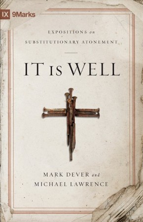 It Is Well: Expositions on Substitutionary Atonement - eBook