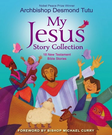 My Jesus Story Collection: 18 New Testament Bible Stories: Archbishop ...