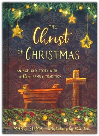 The Christ of Christmas: An Age-old Story with a New Family Tradition ...