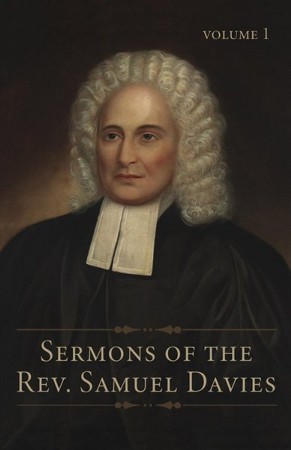 Sermons of the Rev. Samuel Davies, 3 Volumes: Samuel Davies ...