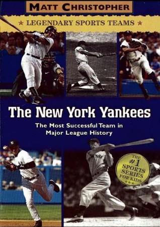 The New York Yankees by Matt Christopher