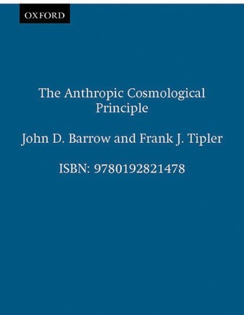 The Anthropic Cosmological Principle John D. Barrow Frank J