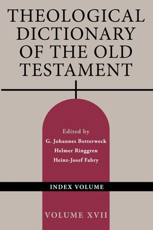 Theological Dictionary of the Old Testament, Volume XVII: Edited By: G ...