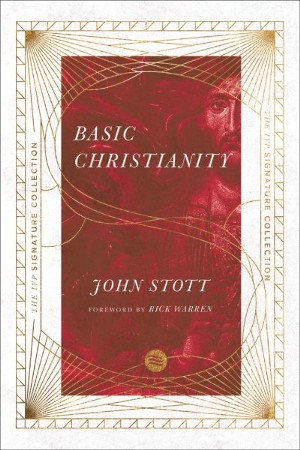 Basic Christianity: John Stott: 9780830848539 - Christianbook.com