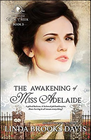 The Awakening Of Miss Adelaide 3 Linda Brooks Davis Christianbook Com