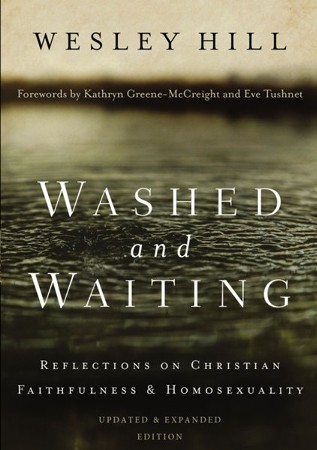 washed and waiting reflections on christian faithfulness and homosexuality