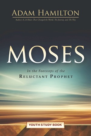 Moses Youth Study Book: In the Footsteps of the Reluctant Prophet ...