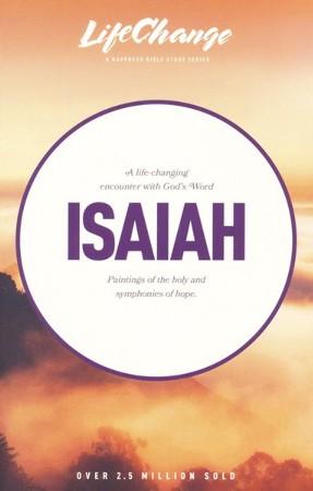 Isaiah Lifechange Bible Study - 