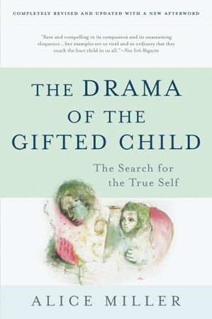 The Drama of the Gifted Child by Alice Miller