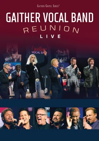 Reunion: A LIVE Concert, DVD: Gaither Vocal Band - Christianbook.com