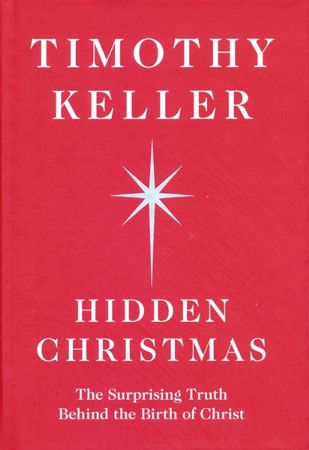 Hidden Christmas, Special Edition: Timothy Keller: 9781101949818 ...