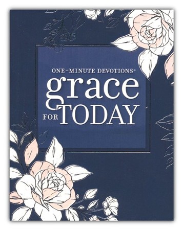 One Minute Devotions Grace for Today: 9781639520572 - Christianbook.com