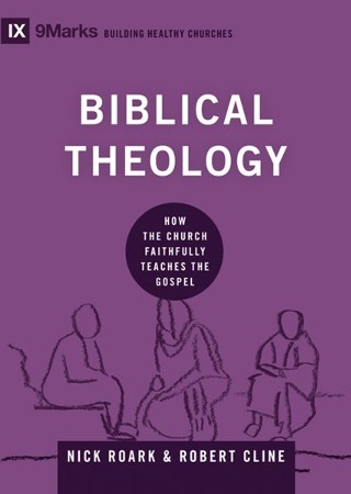 Biblical Theology: How The Church Faithfully Teaches The Gospel - EBook ...