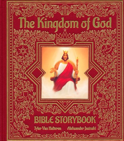 The Kingdom of God Storybook Bible, New Testament: Tyler Van Halteren ...