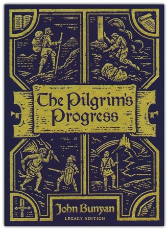 The Pilgrim's Progress, Legacy Edition: John Bunyan: 9781989975237 ...