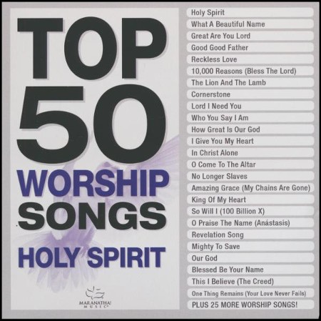 Top 50 Worship Songs: Holy Spirit: Maranatha! Music