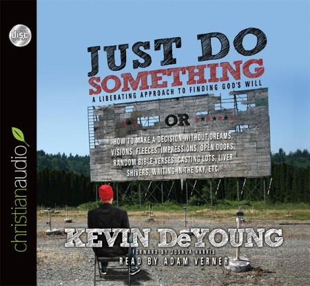 Just Do Something - Unabridged Audiobook [Download]: Kevin DeYoung ...