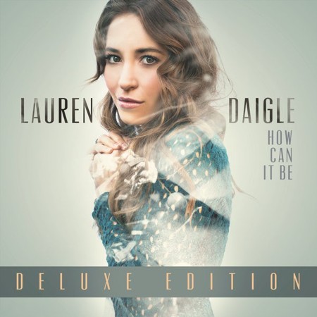 How Can It Be Music Download: Lauren Daigle - Christianbook.com