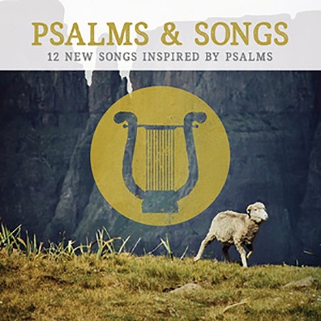 Psalms & Songs: 12 New Songs Inspired By Psalms [Music Download ...