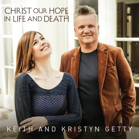 Christ The True And Better [Music Download]: Keith Getty & Kristyn ...