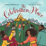 The Celebration Place: God's Plan for a Delightfully Diverse  Church