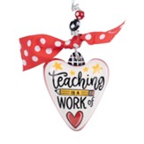 Teaching Is a Work of Heart, Ornament