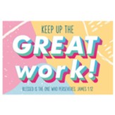 Keep Up the Great Work! Poster