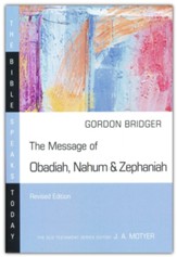 The Message of Obadiah, Nahum & Zephaniah: The Kindness and Severity of God