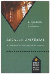 Local and Universal: A Free Church Account of Ecclesial Catholicity