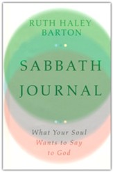 Sabbath Journal: What Your Soul Wants to Say to God